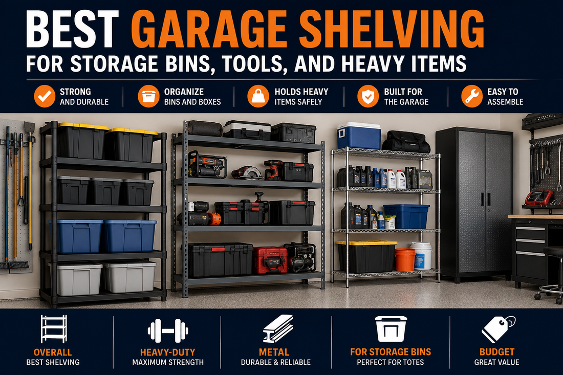 Best garage shelving for storage bins, tools, heavy items, metal shelving units, garage shelves, and budget garage storage.